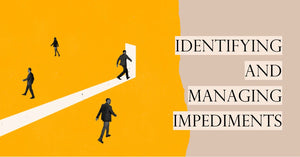 Identifying and managing impediments