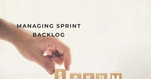 Managing sprint backlog